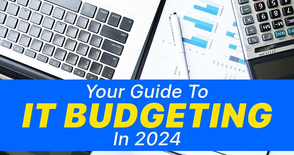 Your Guide To IT Budgeting In 2024 Img